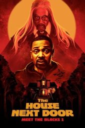 The House Next Door: Meet the Blacks 2 (2021) The House Next Door: Meet the Blacks 2 (2021)